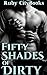 Fifty Shades of Dirty (50 S...