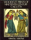 Woodcut Prints of C19 Calcutta (Paperback)