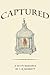 Captured