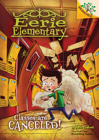Classes Are Canceled! (Eerie Elementary, #7)