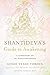 Shantideva's Guide to Awakening by Yeshe Tobden