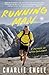 Running Man: A Memoir of Ultra-Endurance