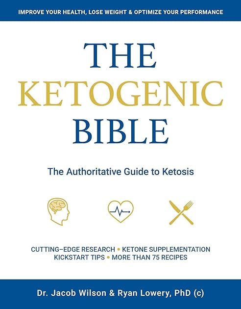 Ketogenic Bible: The Authoritative Guide to Ketosis