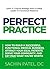 Perfect Practice: How to Build a Successful Functional Medical Business, Attract Your Ideal Patients, Serve Your Community and Get Paid What You're Worth