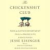 The Chickenshit Club by Jesse Eisinger