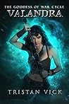 Valandra: The Goddess of War Cycle (Book 3)