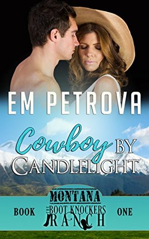 Cowboy by Candlelight (Boot Knockers Ranch Montana, #1)