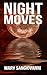 Night Moves: A Collection o...