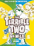The Terrible Two Go Wild (The Terrible Two, #3)