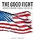 The Good Fight: America's O...