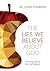 The Lies We Believe about God by Chris Thurman