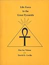 Life Force in the Great Pyramids Life Force in the Great Pyramids
