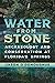 Water from Stone: Archaeolo...