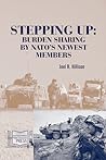 Stepping Up: Burden Sharing by NATO's Newest Members Stepping Up: Burden Sharing by NATO's Newest Members