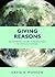 Giving Reasons by David R. Morrow