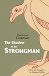 The Shadow of the Strongman by Martín Luis Guzmán
