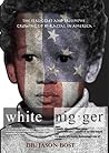 White Nigger: The...