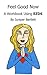 Feel Good Now by Juniper Bartlett