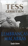 Lembranças Macabras by Tess Gerritsen