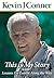 This is My Story by Kevin John Conner This is My Story by Kevin John Conner