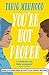 You're Not Proper: (Book 1 in the 'Striker' series)