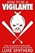 How To Be A Vigilante: A Diary