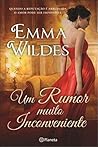 Um Rumor Muito Inconveniente by Emma Wildes Um Rumor Muito Inconveniente by Emma Wildes