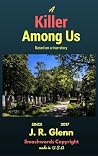 A Killer Among Us by J.R. Glenn A Killer Among Us by J.R. Glenn