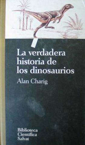La verdadera historia de los dinosaurios (Hardcover)
