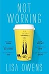 Not Working by Lisa  Owens