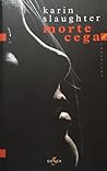 Morte Cega by Karin Slaughter