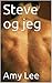 Steve og jeg