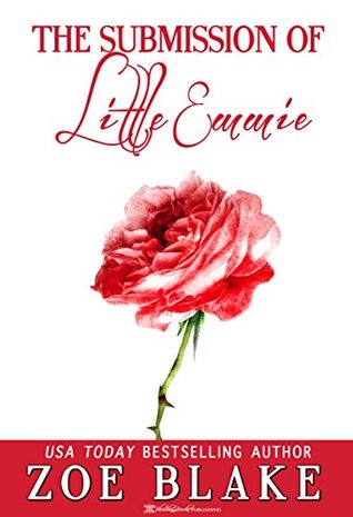 The Submission of Little Emmie (Kindle Edition)