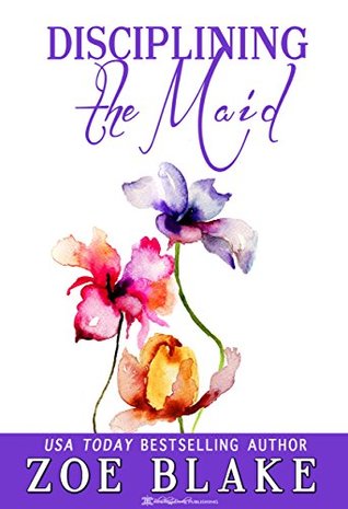 Disciplining the Maid (Kindle Edition)