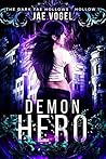 Demon Hero by Jae Vogel