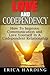 Love and Codependency: How To Improve Communication and Love Yourself In A Codependent Relationship