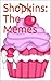 Shopkins: The Memes