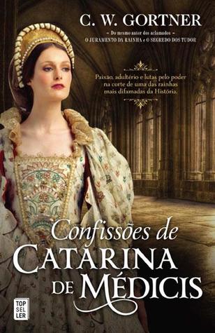 Confissões de Catarina de Médicis