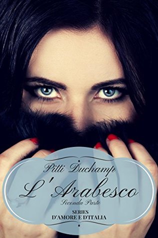 L'arabesco: Parte seconda (D'amore e d'Italia Vol. 3)