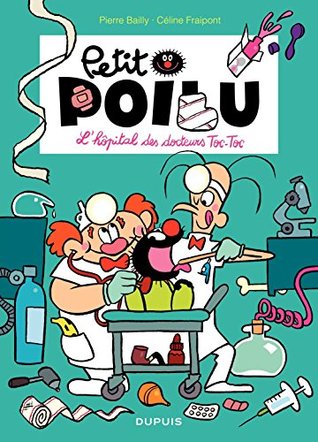 Petit Poilu – tome 11 - L'hôpital des docteurs Toc - Toc (French Edition)