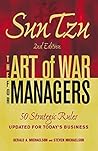 Sun Tzu - The Art of War for Managers: 50 Strategic Rules Updated for Today's Business Sun Tzu - The Art of War for Managers: 50 Strategic Rules Updated for Today's Business