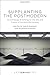 Supplanting the Postmodern:...