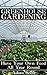Greenhouse Gardening: Have Your Own Food All Year Round: (Gardening for Beginners, Organic Gardening)