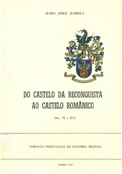 Do Castelo da Reconquista ao Castelo Românico (Séc. IX a XII)