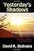 Yesterday's Shadows: Six Short Stories from the Past