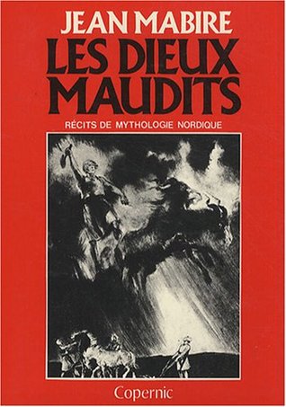 Les dieux maudits - Récits de mythologie Nordique