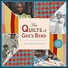 The Quilts of Gee...