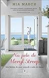 Na Pele de Meryl Streep by Mia March