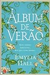 Álbum de Verão by Emylia Hall Álbum de Verão by Emylia Hall