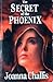 The Secret of the Phoenix